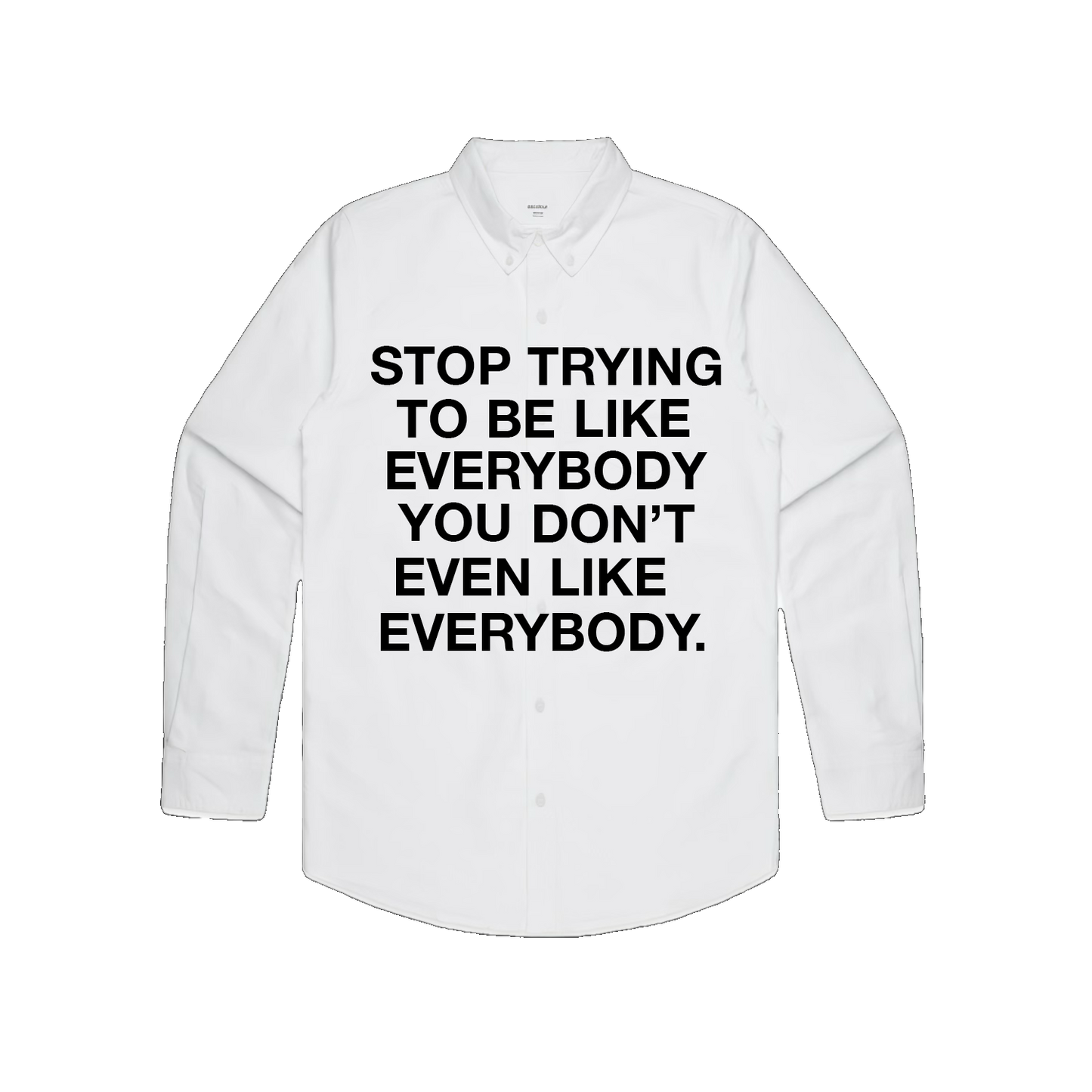 Visionary Stop Trying To Be Like Everybody Button Up